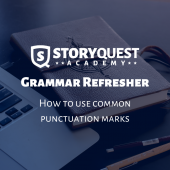 Grammar Refresher: Punctuation Grammar Refresher: Punctuation